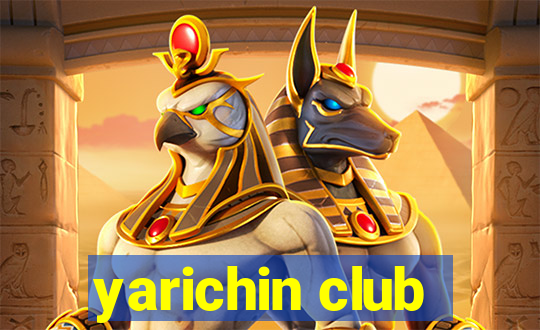 yarichin club